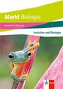 : Markl Biologie Oberstufe. Arbeitsheft: Stoffwechsel und Ökologie Klassen 10-12 (G8), Klassen 11-13 (G9), Buch