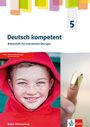 : Deutsch kompetent 5. Arbeitsheft mit Medien Klasse 5. Ausgabe für Baden Württemberg, Buch