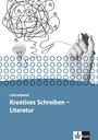 : Kursbuch Literatur - Kreatives Schreiben. Lehrerband Oberstufe, Buch