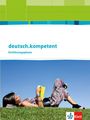 : deutsch.kompetent 10. Klasse. Allgemeine Ausgabe. Schülerbuch Einführungsphase, Buch