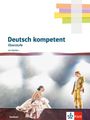 : Deutsch kompetent. Ausgabe Sachsen. Schulbuch mit Medien Klasse 11-12, Buch