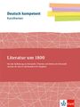 : deutsch.kompetent. Kursthemen Literatur um 1800 Klassen11-13, Buch,Div.