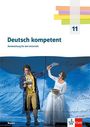 : Deutsch kompetent 11. Kopiervorlagen und Downloadpaket Klasse 11. Ausgabe Bayern, Buch