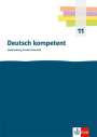 : Deutsch kompetent 11. Einführungsphase Gymnasium, Buch