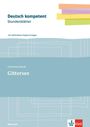 Deutsch kompetent. Stundenblätter Charlotte Gneuß, Gittersee. Kopiervorlagen mit Downloadpaket Klassen 11-13, Buch