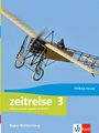 : Zeitreise 3. Schulbuch mit Medien Klasse 9/10. Differenzierende Ausgabe Baden-Württemberg, Buch