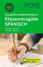Titel "Das große Schulwörterbuch Klausurausgabe SPANISCH", darunter Hand mit Stift auf Papier. Oben PONS-Logo.