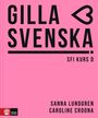 : Gilla svenska kurs D (B2-C1). Kursbuch mit Online-Material, Buch