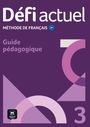 Défi actuel 3 B1. Guide pédagogique, Buch