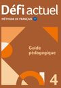 „Défi actuel, méthode de français B2, Guide pédagogique, 4“. Abstrakte geometrische Formen in Orange- und Brauntönen.
