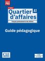 : Quartier d'affaires A1, 2e édition. Guide pédagogique, Buch