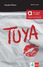 Der Text "TUYA" in roter, grober Schrift; ein roter Kussmundabdruck darunter. Oben "Claudia Piñeiro" und "Biblioteca Klett".