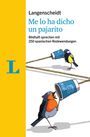 Alejandro Mestre Vives: Langenscheidt Me lo ha dicho un pajarito - mit Redewendungen und Quiz spielerisch lernen, Buch