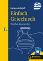 Text: "Langenscheidt Einfach Griechisch. Verstehen, üben, sprechen." Illustration: Griechische Vase und griechische Flagge.