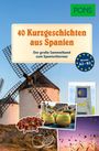 : PONS 40 Kurzgeschichten aus Spanien, Buch