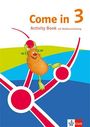 : Come in 3. Activity Book mit Mediensammlung Klasse 3, Buch,Div.