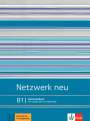 Stefanie Dengler: Netzwerk neu B1. Lehrerhandbuch mit 4 Audio-CDs und Video-DVD, Buch