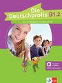 : Die Deutschprofis B1.2 - Hybride Ausgabe allango. Kurs- und Übungsbuch mit Audios und Clips inklusive Lizenzschlüssel allango (24 Monate), Buch,Div.