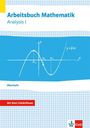 : Arbeitsbuch Mathematik Oberstufe Analysis 1. Arbeitsbuch plus Erklärfilme Klassen 10-12 oder 11-13, Buch