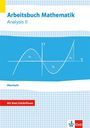 Arbeitsbuch Mathematik Oberstufe Analysis 2. Arbeitsbuch plus Erklärfilme Klassen 10-12 oder 11-13, Buch