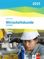 : Wirtschaftskunde. Schulbuch mit Medien. Ausgabe 2025, Buch