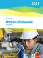 : Wirtschaftskunde. Schulbuch. Ausgabe Baden-Württemberg 2025, Buch