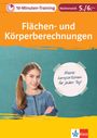 Klett 10-Minuten-Training Mathematik Flächen- und Körperberechnungen 5./6. Klasse, Buch