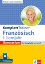 „Passend zu allen Schulbüchern! KomplettTrainer Französisch 1. Lernjahr Gymnasium Der komplette Lernstoff“. Fröhliches Kind in der Mitte.