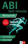 "ABI last minute Wirtschaft", "Für Oberstufe und Abitur", Läufergrafik, "Die 150 wichtigsten Themen kompakt erklärt".