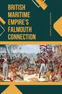 George E. Applewhite: British Maritime Empire's Falmouth Connection, Buch