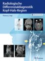 : Radiologische Differenzialdiagnostik Kopf-Hals-Region, Buch,Div.