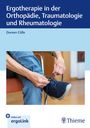 Doreen Cölle: Ergotherapie in Orthopädie, Traumatologie und Rheumatologie, Buch