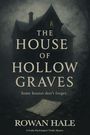 Rowan Hale: The House of Hollow Graves, Buch
