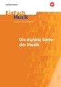 Andreas Kruse: Die dunkle Seiten der Musik. EinFach Musik, Buch