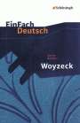 Georg Büchner: Woyzeck: Drama. EinFach Deutsch Textausgaben, Buch