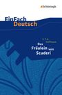 Ernst Theodor Amadeus Hoffmann: Das Fräulein von Scuderi. EinFach Deutsch Textausgaben, Buch