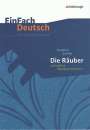 Friedrich von Schiller: Die Räuber und andere Räubergeschichten. EinFach Deutsch Unterrichtsmodelle, Buch