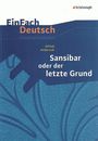 Alfred Andersch: Sansibar oder Der letzte Grund. EinFach Deutsch Unterrichtsmodelle, Buch