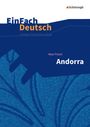 Max Frisch: Andorra - Neubearbeitung. EinFach Deutsch Unterrichtsmodelle, Buch