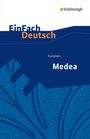Euripides: Euripides: Medea. EinFach Deutsch Textausgaben, Buch