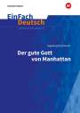 Ingeborg Bachmann: Der gute Gott von Manhatten. EinFach Deutsch Unterrichtsmodelle, Buch
