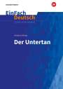 : Der Untertan. EinFach Deutsch Unterrichtsmodelle, Buch