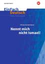 Michael Gerard Bauer: Nennt mich nicht Ismael: Klassen 5 - 7. EinFach Deutsch Unterrichtsmodelle, Buch