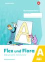 Flex und Flora - Deutsch inklusiv. Buchstabenheft 1 inklusiv (A), Buch