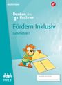 : Fördern Inklusiv. Heft 3: Geometrie 1: Denken und Rechnen, Buch