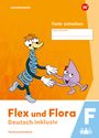 : Flex und Flora - Deutsch inklusiv. Texte Schreiben inklusiv F, Buch