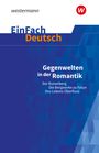 Stefan Volk: Gegenwelten in der Romantik (Erzählungen von Ludwig Tieck und E.T.A. Hoffmann) Gymnasiale Oberstufe. EinFach Deutsch Textausgaben, Buch