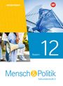 : Mensch und Politik SII 12. Schulbuch. Für Bayern, Buch