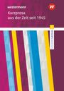 „Kurzprosa aus der Zeit seit 1945“ auf rosa Hintergrund, bunte Streifen, Logo mit „W“, Schriftzug „schroedel Lektüren“.