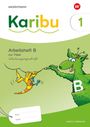 Karibu. Arbeitsheft 1 (B) Schulausgangsschrift zur Fibel Verbrauch, Buch